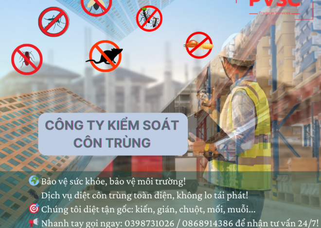 Dịch vụ diệt côn trùng tổng hợp – Công ty diệt côn trùng PVSC