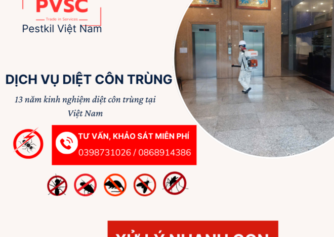 Công ty diệt côn trùng tận gốc giá rẻ PVSC