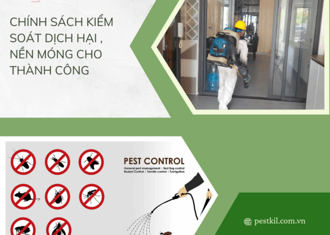 Chính sách kiểm soát dịch hại, yếu tố cốt lõi bảo vệ doanh nghiệp
