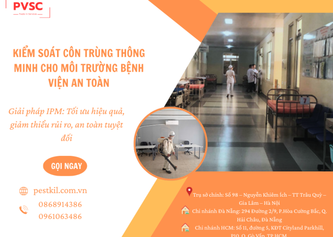 Kiểm soát côn trùng tổng hợp IPM cho bệnh viện – Giải pháp an toàn bảo vệ sức khoẻ bệnh nhân