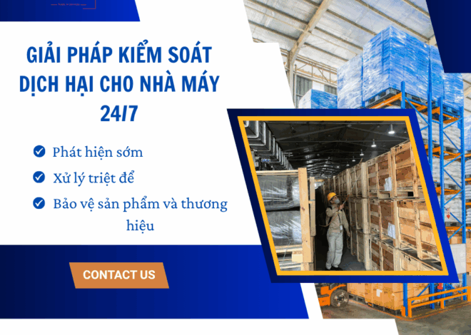 Kiểm soát dịch hại trong các nhà máy chế biến thực phẩm