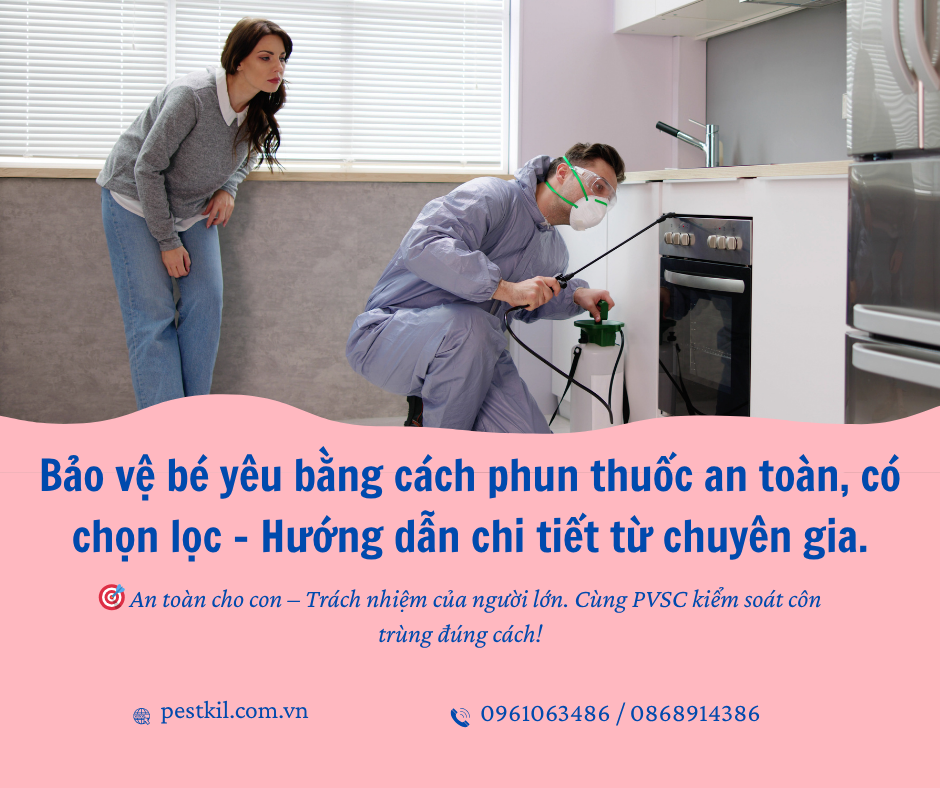 Hướng dẫn sử dụng thuốc diệt côn trùng trong nhà mà không lo ảnh hưởng trẻ nhỏ