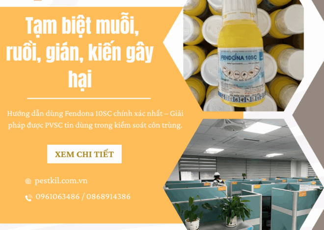 Hướng Dẫn Sử Dụng Thuốc Diệt Côn Trùng Fendona 10SC Của Bayer An Toàn Và Hiệu Quả